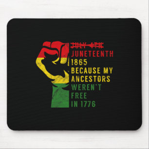 Juneteenth 1865 Emancipation Day Freedom Black Pri Mouse Pad