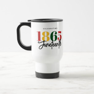 Juneteenth 1865 Freedom Black History Celebration Travel Mug