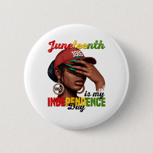 Juneteenth 1865 Is My Independence Day Black Afric 2 Inch Round Button