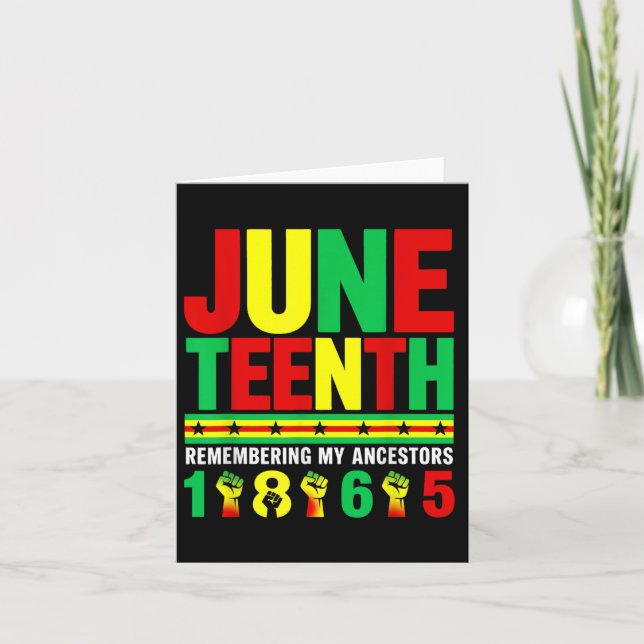Juneteenth 1865 Remembering My Ancestors African A Card (Front)