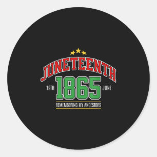 Juneteenth 1865 Remembering My Ancestors Classic Round Sticker