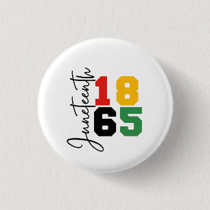 Juneteenth 1865 The Real Independence Day 1 Inch Round Button