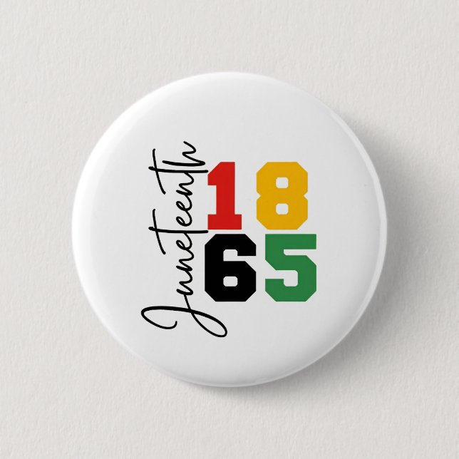 Juneteenth 1865 The Real Independence Day 2 Inch Round Button (Front)