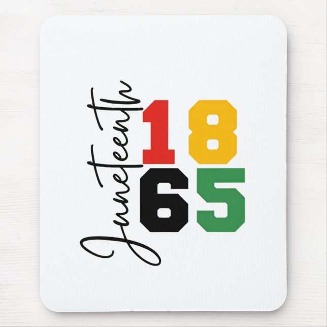 Juneteenth 1865 The Real Independence Day Mouse Pad (Front)