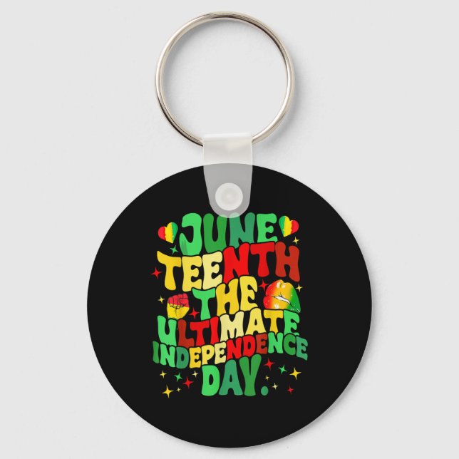 Juneteenth 1865 The Ultimate Independence Day Men  Keychain (Front)