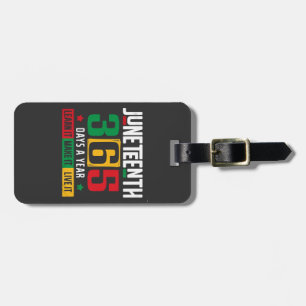 Juneteenth 365 Days a Year Learn It Like It Live  Luggage Tag