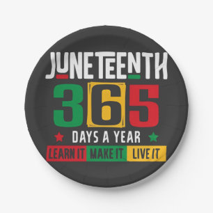 Juneteenth 365 Days a Year Learn It Like It Live Paper Plate