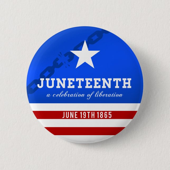 Juneteenth a Celebration of Liberation 2 Inch Round Button (Front)