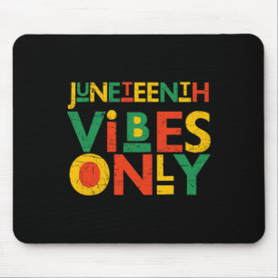 Juneteenth African American Men Juneteenth Black W Mouse Pad
