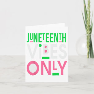 Juneteenth Aka 1865 Independence Juneteenth Vibes Card