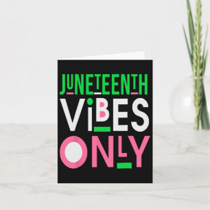 Juneteenth Aka 1865 Independence Juneteenth Vibes Card