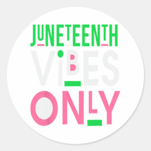 Juneteenth Aka 1865 Independence Juneteenth Vibes  Classic Round Sticker