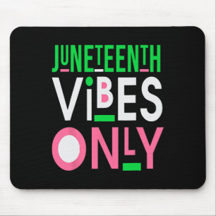 Juneteenth Aka 1865 Independence Juneteenth Vibes Mouse Pad