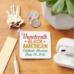 Juneteenth Black American Celebrate Freedom Cool Keychain