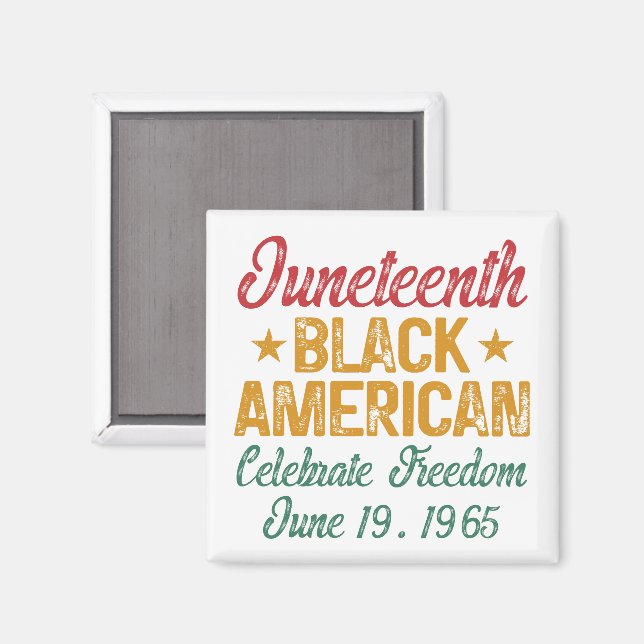 Juneteenth Black American Celebrate Freedom Cool Magnet (Front/Back)