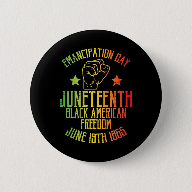 Juneteenth Black American Freedom June 19th Emanci 2 Inch Round Button (Front)