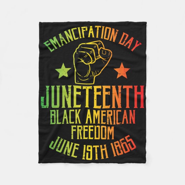 Juneteenth Black American Freedom June 19th Emanci Fleece Blanket (Front)