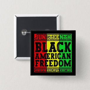 Juneteenth Black American Freedom Remembering Cool 2 Inch Square Button