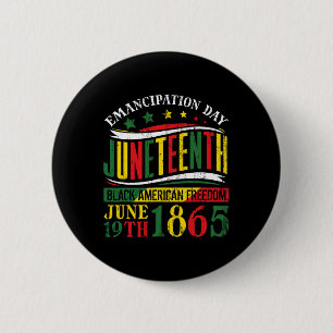 Juneteenth Black History Celebrating Black Freedom 2 Inch Round Button
