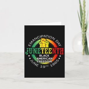Juneteenth Black History Celebrating Black Freedom Card