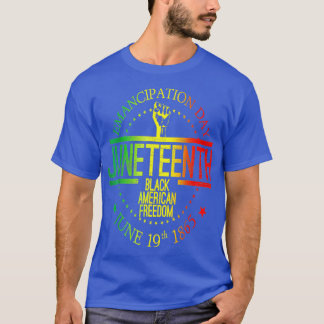 Juneteenth Black History June 19 African American  T-Shirt