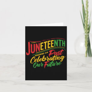 Juneteenth Black Honouring The Past Celebrating Ou Card