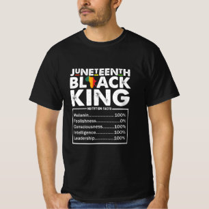 Juneteenth Black King Nutritional Facts Melanin  T-Shirt