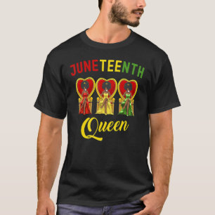 Juneteenth Black Queen Afro Melanin Girl Magic Wom T-Shirt