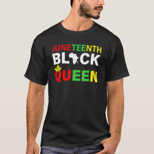 Juneteenth Black Queen Emancipation Day Melanin Bl T-Shirt