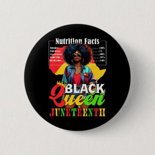 Juneteenth Black Queen History Nutritional Facts 4 2 Inch Round Button