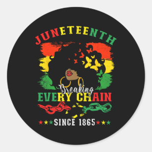Juneteenth Black Women Breaking Every Chain Since Classic Round Sticker