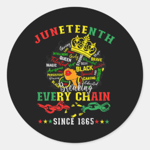 Juneteenth Black Women Breaking Every Chain Since Classic Round Sticker