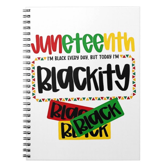 Juneteenth Blackity Black Black Black Funny  Notebook (Front)