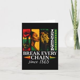 Juneteenth Break Every Chain Since 1865 Freedom De Card
