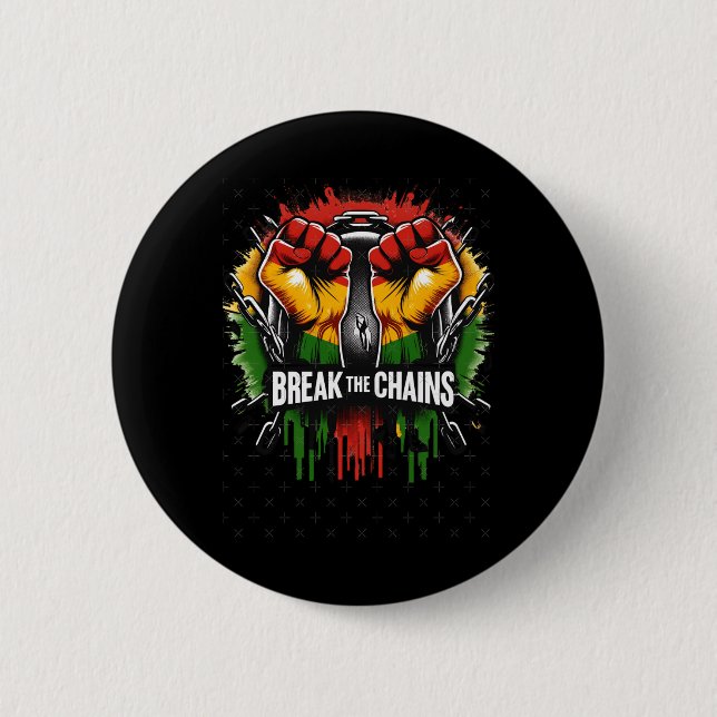 Juneteenth Break The Chains Black History  2 Inch Round Button (Front)
