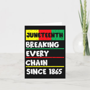 Juneteenth Breaking Every Chain Since 1865 Ancesto Card