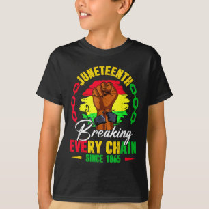 Juneteenth Breaking Every Chain Since 1865 Black F T-Shirt