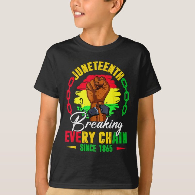 Juneteenth Breaking Every Chain Since 1865 Black F T-Shirt (Front)