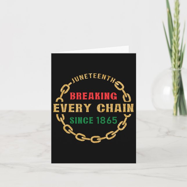 Juneteenth Breaking Every Chain Since 1865 Black H Card (Front)