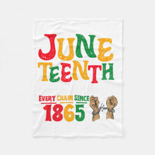 juneteenth breaking every chain since 1865 fleece blanket