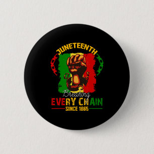 Juneteenth Breaking Every Chain Since 1865 Freedom 2 Inch Round Button
