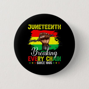 Juneteenth Breaking Every Chain Since 1865 Freedom 2 Inch Round Button