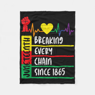 Juneteenth Breaking Every Chain Since 1865 Freedom Fleece Blanket