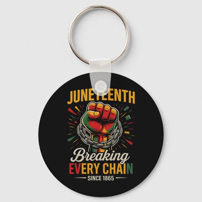 Juneteenth Breaking Every Chain Since 1865 Freedom Keychain (Front)