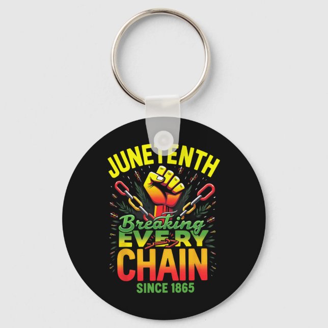 Juneteenth Breaking Every Chain Since 1865 Freeish Keychain (Front)
