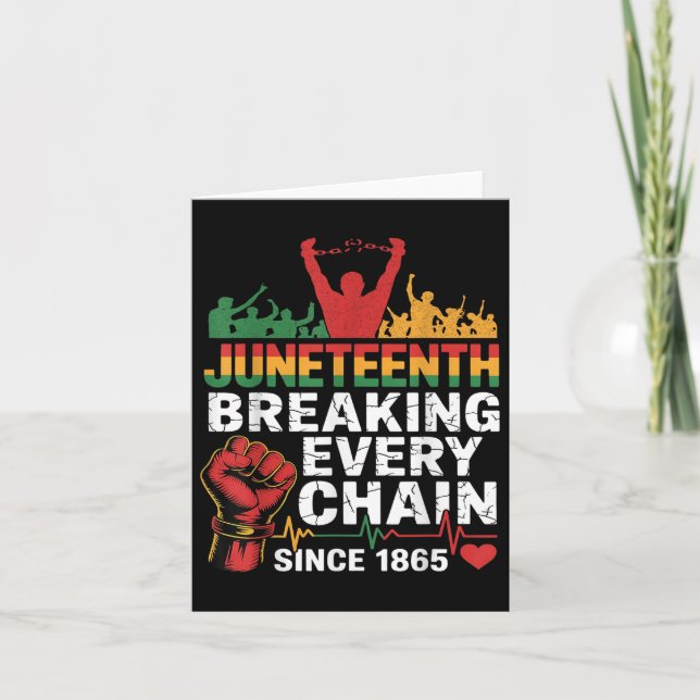 Juneteenth Breaking Every Chain Since 1865 Men Wom Card (Front)