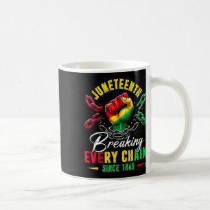 Juneteenth Breaking Every Chain Since 1865 Men Wom Coffee Mug