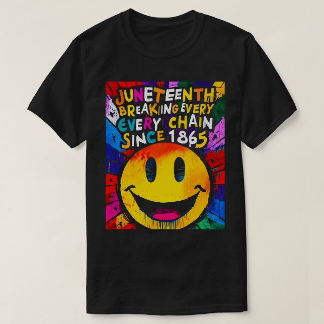 Juneteenth Breaking Every Chain Since 1865 Men Wom T-Shirt (Design Front)