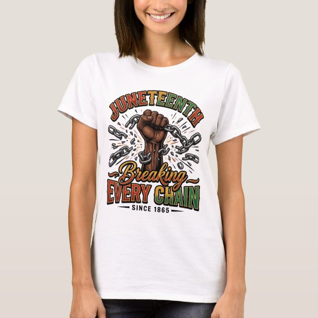 Juneteenth Breaking Every Chain Since 1865 – Vinta T-Shirt (Front)