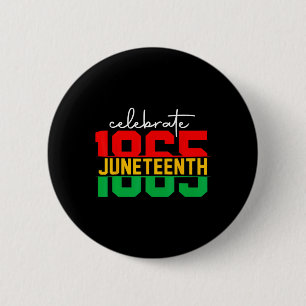 Juneteenth Celebrate Black Freedom 1865 History Mo 2 Inch Round Button